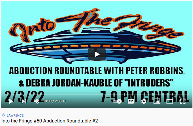 Into The Fringe Abduction Roundtable with Peter Robbins and Debra Jordan-Kauble